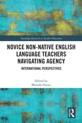 Cover: Novice Non-native English Language Teachers Navigating Agency - Routledge