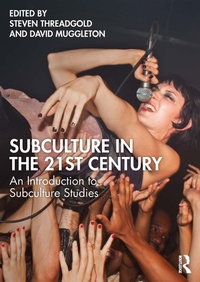 Abbildung von: Subculture in the 21st Century - Routledge