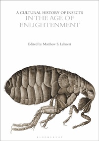 Enlarge image Cover: A Cultural History of Insects in the Age of Enlightenment - Bloomsbury Academic