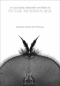 Enlarge image Cover: A Cultural History of Insects in the Modern Age - Bloomsbury Academic