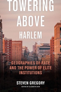 Enlarge image Cover: Towering Above Harlem - New York University Press