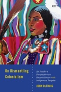 Cover: On Dismantling Settler Colonialism - University of Toronto Press