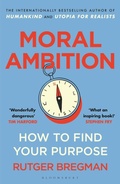 Cover: Moral Ambition - Bloomsbury Publishing PLC