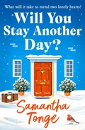 Cover: Will You Stay Another Day? - Boldwood Books Ltd