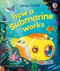 Cover: Peep Inside How a Submarine Works - Usborne Publishing Ltd