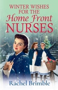 Cover: Winter Wishes for the Home Front Nurses - Boldwood Books Ltd