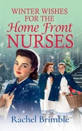 Cover: Winter Wishes for the Home Front Nurses - Boldwood Books Ltd