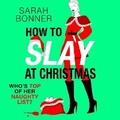 Cover: How to Slay at Christmas - Boldwood Books Ltd