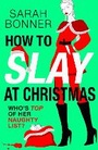 Cover: How to Slay at Christmas - Boldwood Books Ltd