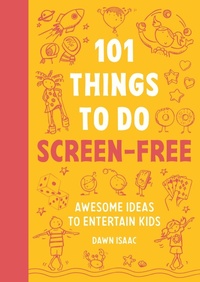 Abbildung von: 101 Things for Kids to do Screen-Free - Octopus Publishing Group