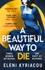 Cover: A Beautiful Way to Die - Head of Zeus -- an Aries Book