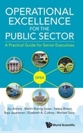 Cover: Operational Excellence For The Public Sector: A Practical Guide For Senior Executives - World Scientific Europe Ltd
