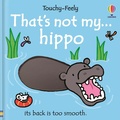 Cover: That's not my hippo... - Usborne Publishing Ltd