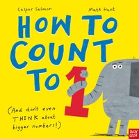 Enlarge image Cover: How to Count to ONE - Nosy Crow Ltd
