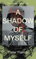 Cover: A Shadow of Myself - Pushkin Press
