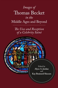 Abbildung von: Images of Thomas Becket in the Middle Ages and Beyond - Boydell Press