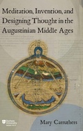 Cover: Meditation, Invention, and Designing Thought in the Augustinian Middle Ages - Boydell & Brewer