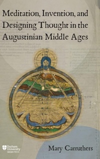 Abbildung von: Meditation, Invention, and Designing Thought in the Augustinian Middle Ages - Boydell & Brewer