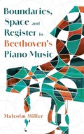 Cover: Boundaries, Space and Register in Beethoven's Piano Music - Boydell Press