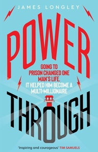 Abbildung von: Power Through: Going to prison changed one man's life. It helped him become a multi-millionaire - Eye Press