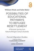 Cover: Possibilities of Educational Pathways to Refugee Resettlement - Lived Places Publishing