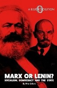 Enlarge image Cover: Marx or Lenin? Socialism, Democracy and the State - Blue Revolution