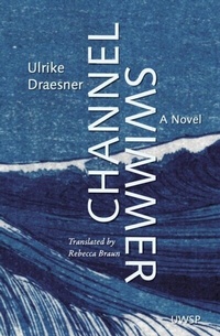 Abbildung von: Channel Swimmer: A Novel - Distributed via Smashwords