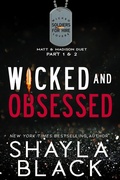 Cover: Wicked and Obsessed (Matt & Madison: The Complete Duet) - Shayla Black