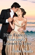 Cover: How Frances Wainwright Learned to Love - Andrea Jenelle