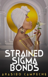 Abbildung von: Strained Sigma Bonds - Distributed via Smashwords