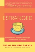 Cover: Estranged: How Strained Female Friendships Are Mended or Ended - Meridian Editions