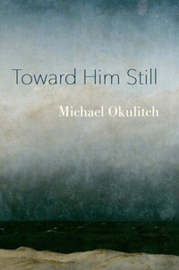 Abbildung von: Toward Him Still - Distributed via Smashwords