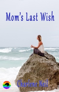Abbildung von: Mom's Last Wish - Distributed via Smashwords