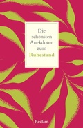 Cover: Die sch&ouml;nsten Anekdoten zum Ruhestand - Reclam