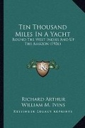 Cover: Ten Thousand Miles In A Yacht - Kessinger Publishing
