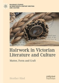 Abbildung von: Hairwork in Victorian Literature and Culture - Palgrave Macmillan