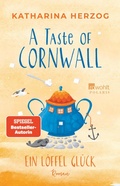 Cover: A Taste of Cornwall: Ein L&ouml;ffel Gl&uuml;ck - Rowohlt