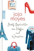 Cover: Zw&ouml;lf Geschichten vom Hoffen und W&uuml;nschen - Rowohlt eBooks