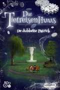 Cover: Dat Tietreisenhuus - De dubbelte Patrick - Fantasiereise