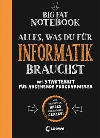 Abbildung von: Big Fat Notebook - Alles, was du für Informatik brauchst - Loewe