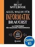Cover: Big Fat Notebook - Alles, was du f&uuml;r Informatik brauchst - Loewe