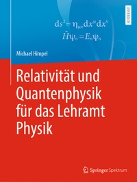 Abbildung von: Relativität und Quantenphysik für das Lehramt Physik - Springer Spektrum
