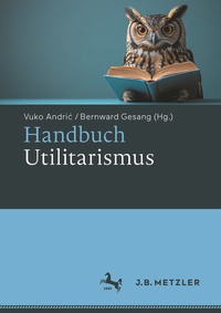 Abbildung von: Handbuch Utilitarismus - J.B. Metzler