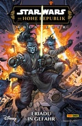 Cover: Star Wars: Die Hohe Republik - Abenteuer - Band 9: Eriadu in Gefahr - PANINI