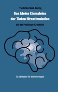 Abbildung von: Das kleine Einmaleins der Tiefen Hirnstimulation bei der Parkinson-Krankheit - BoD - Books on Demand