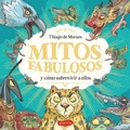 Cover: Mitos Fabulosos Y Como Sobrevivir a Ellos (Fabulous Myths and How to Survive Them - Spanish Edition) - HarperCollins