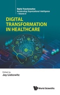 Cover: Digital Transformation In Healthcare - World Scientific Publishing Co Pte Ltd