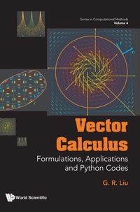 Enlarge image Cover: Vector Calculus: Formulations, Applications And Python Codes - World Scientific Publishing Co Pte Ltd