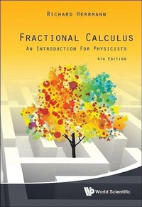 Enlarge image Cover: Fractional Calculus: An Introduction For Physicists (Fourth Edition) - World Scientific Publishing Co Pte Ltd