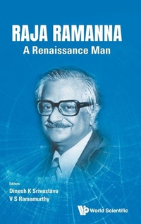 Enlarge image Cover: Raja Ramanna: A Renaissance Man - World Scientific Publishing Co Pte Ltd